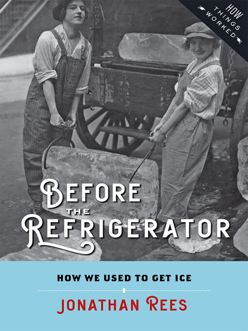 Title details for Before the Refrigerator by Jonathan Rees - Available